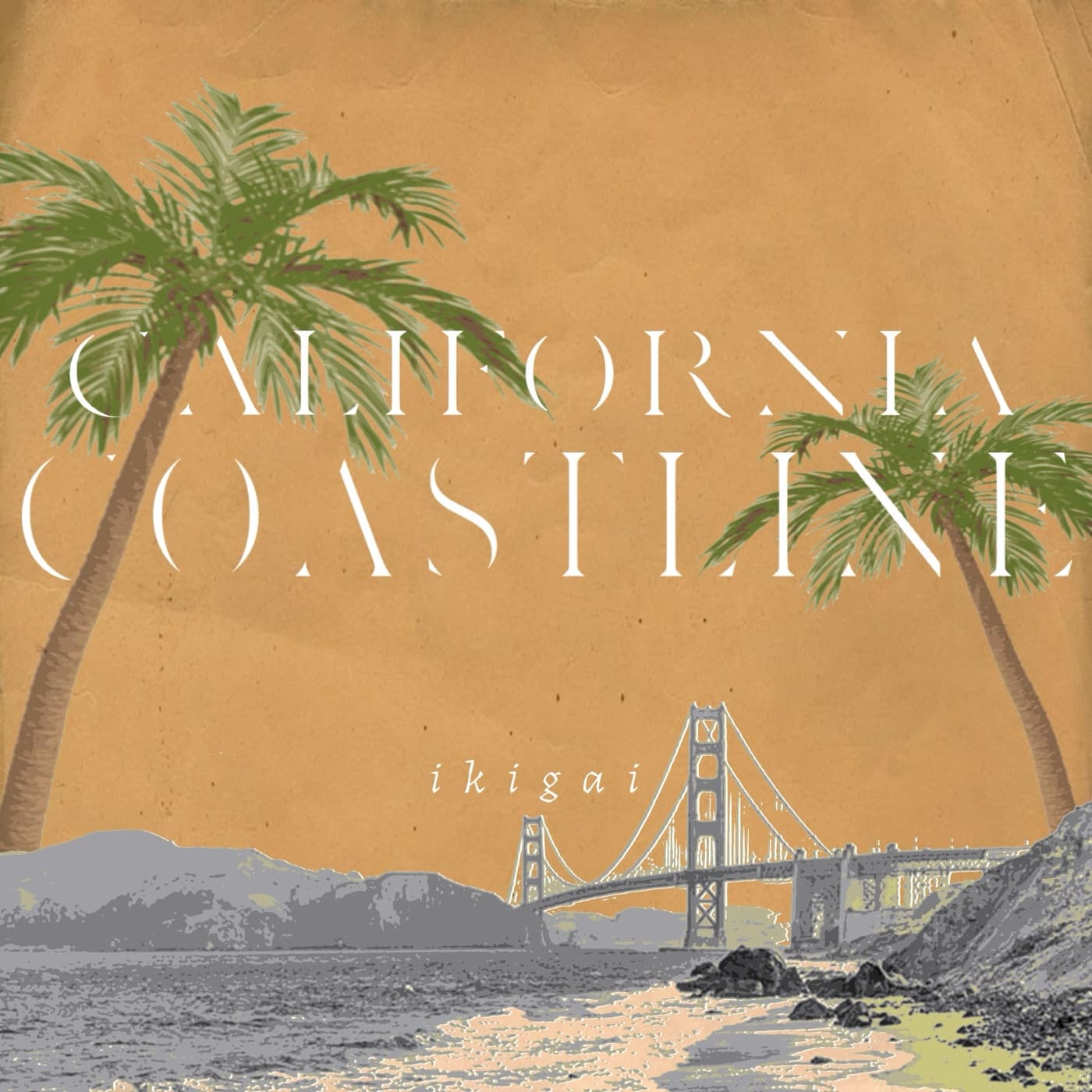 The California Coastline label: palm trees and the Golden Gate Bridge over a rocky beach on a warm ochre background.